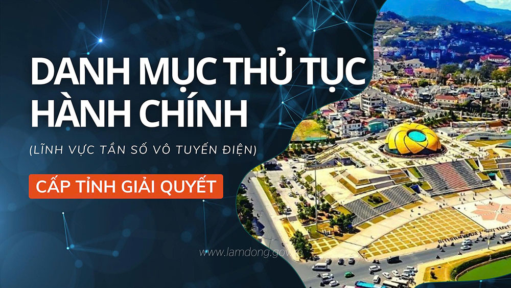 Hướng dẫn thực hiện thủ tục hành chính lĩnh vực tần số vô tuyến điện