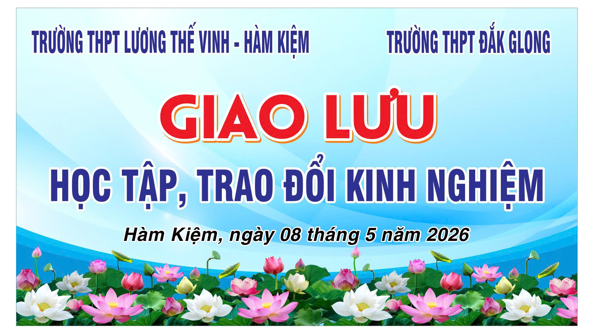 GIAO LƯU HỌC TẬP VÀ TRAO ĐỔI KINH NGHIỆM GIỮA TRƯỜNG THPT LƯƠNG THẾ VINH - HÀM KIỆM VÀ TRƯỜNG THPT ĐĂK GLONG